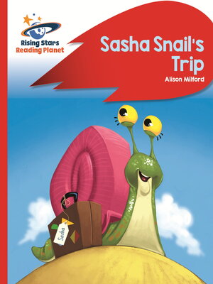 cover image of Reading Planet--Sasha Snail's Trip--Red B